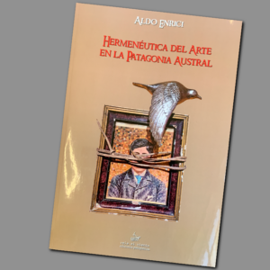 Hermenéutica del arte en la Patagonia Austral