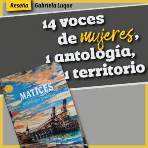 14 voces de mujeres, 1 antología, 1 territorio