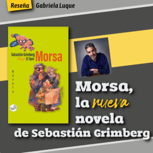 Morsa, la  nueva novela de Sebastián Grimberg