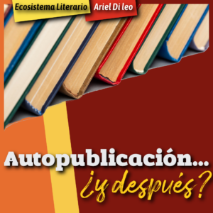 Autopublicación… ¿y después?